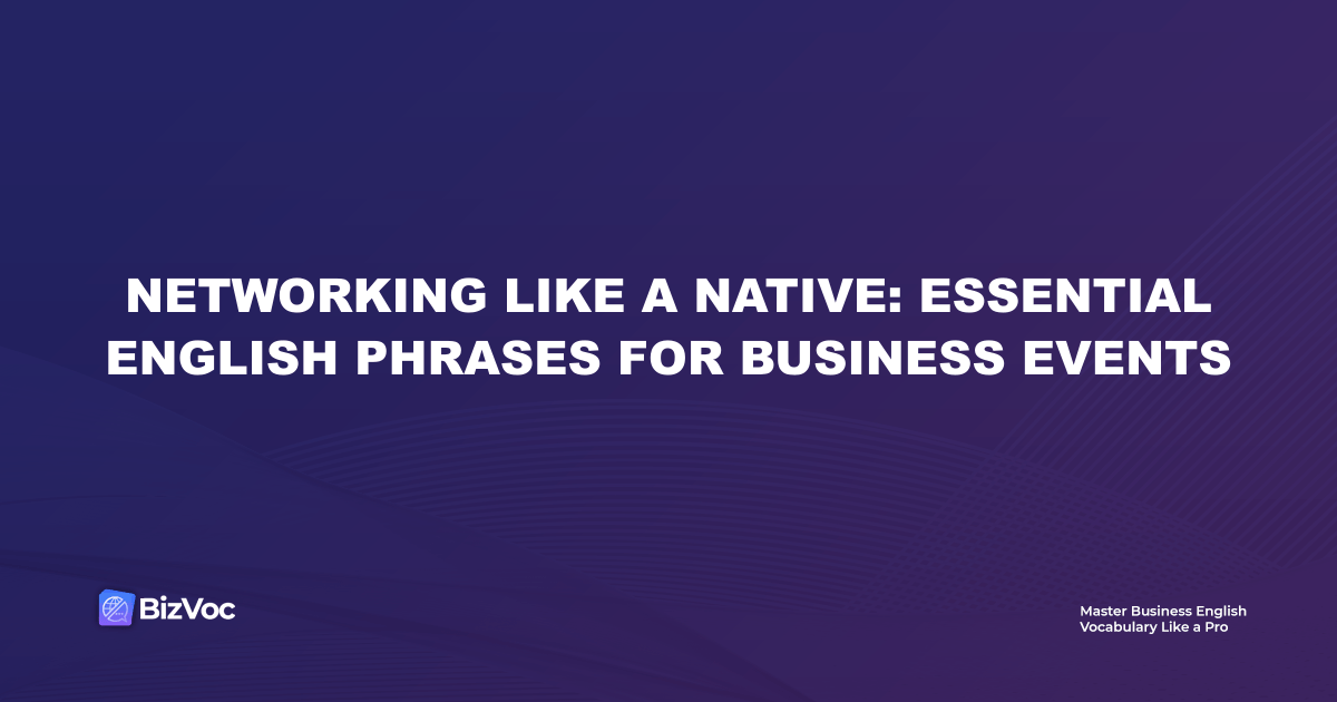 Networking Phrases in English for Business Events
