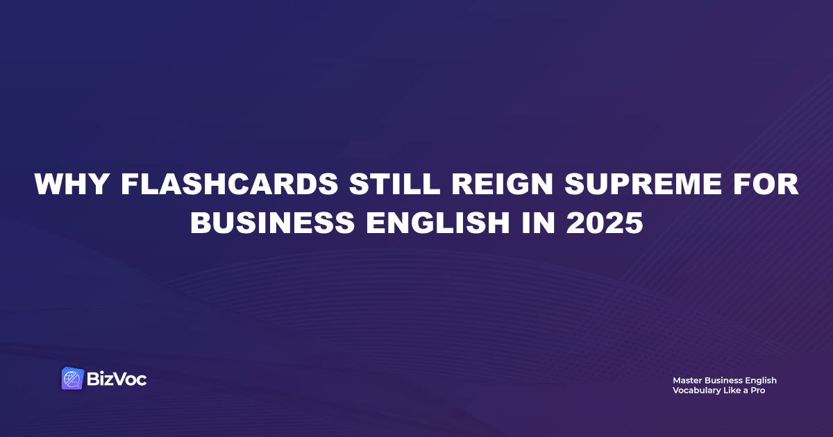 why flashcards still reign supreme for business english
